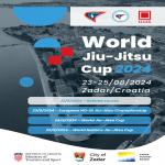 WORLD JIU-JITSU CUP 2024 and WORLD NATIONS JIU-JITSU CUP 2024 CROATIA