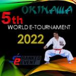 5th OKINAWA WORLD E-TOURNAMENT 2022