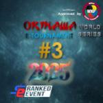 OKINAWA E-TOURNAMENT World Series #3-2025