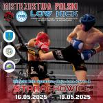 Mistrzostwa Polski Low Kick Juniorów i Młodzieżowców w Kickboxingu - Starachowice